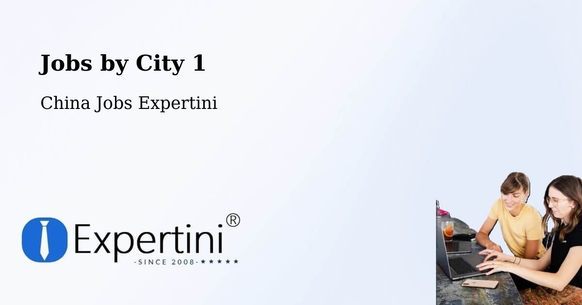 City Jobs in China - Expertini