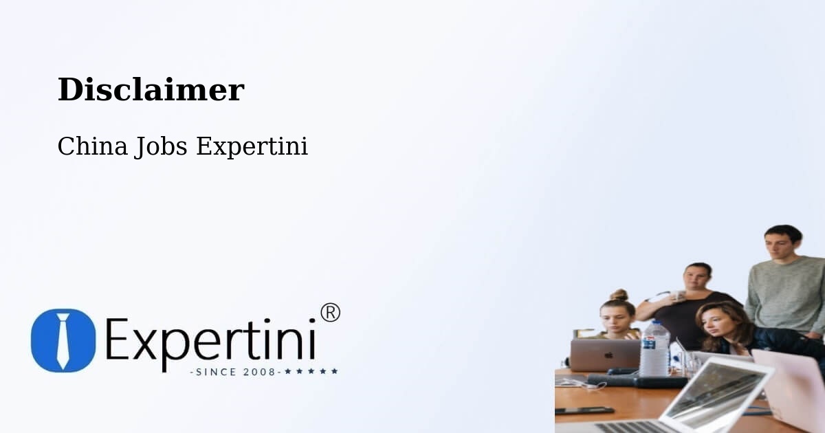 Disclaimer – Harbin - China Jobs Expertini