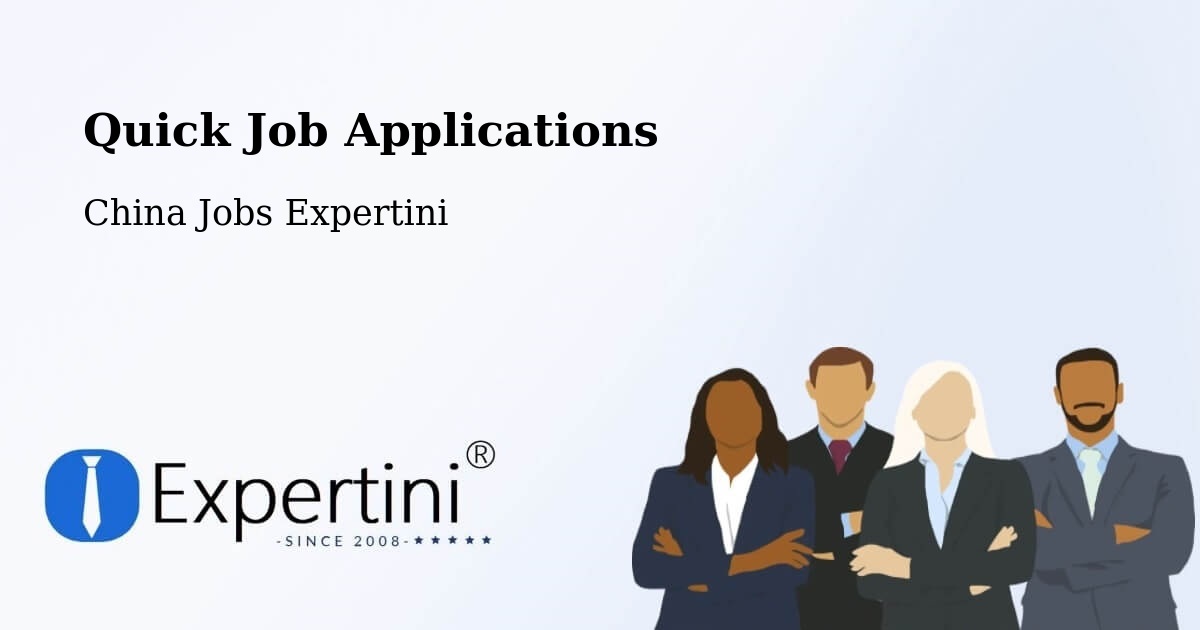 Quick Apply Feature – Harbin - China Jobs Expertini